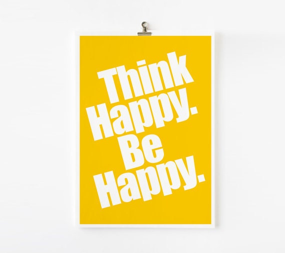 Think Happy Be Happy 8x10 art Print