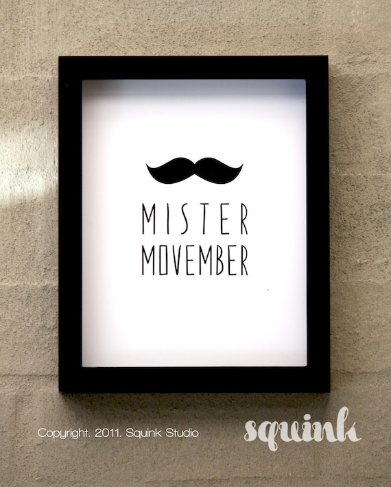 Mister Movember Art Print - 8 x 10 - black and white with typography and moustache illustration