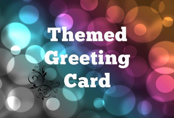 Personalized Themed Greeting Card - Add to your order or have it sent by itself