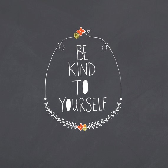 Be Kind To Yourself Art Print 2