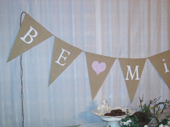 Be Mine Banner ...Burlap Banner....Wedding Decoration