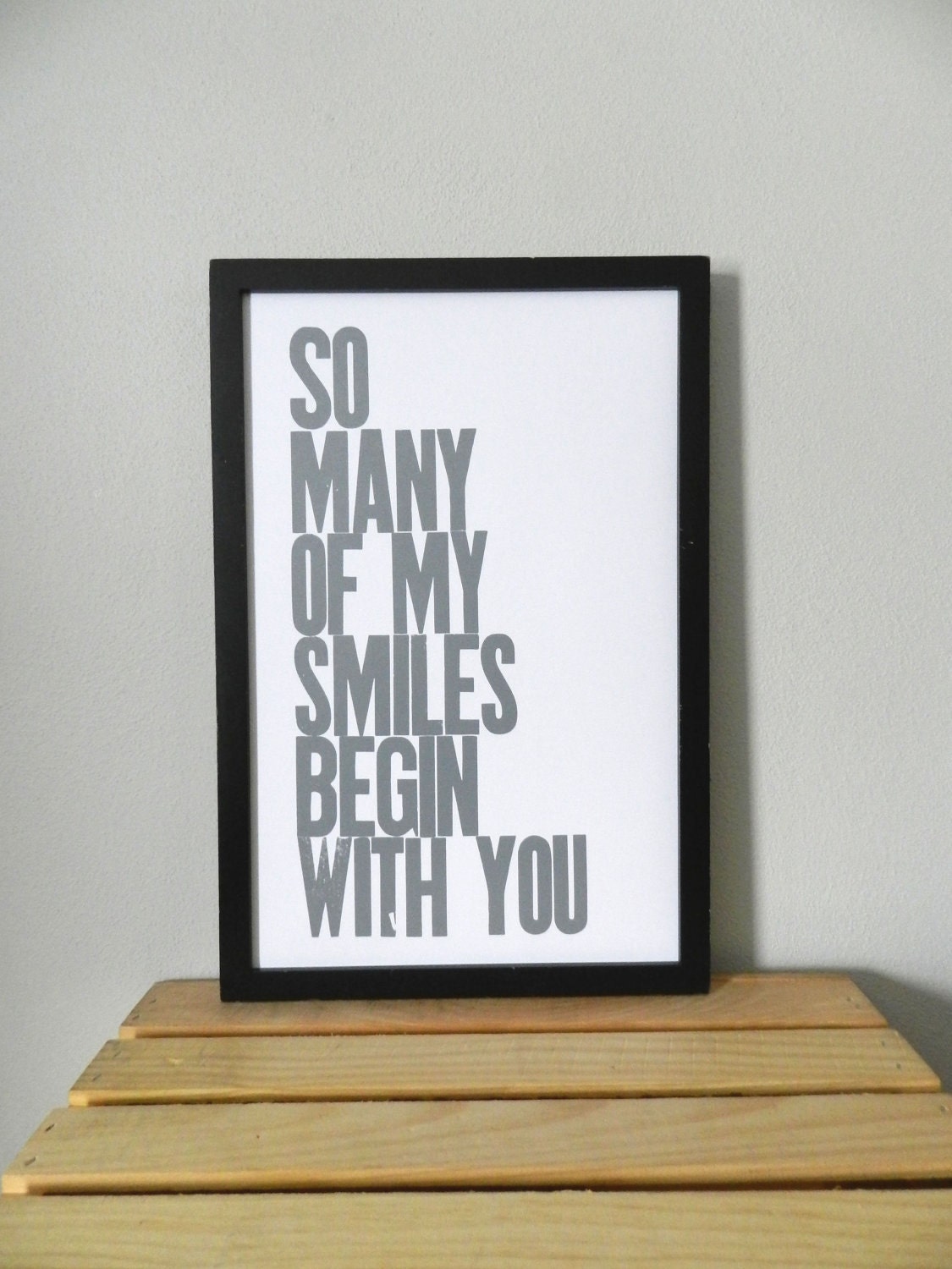 Valentine Poster, Gray So Many of My Smiles Begin with You Letterpress Poster, 11 x 17 Typography Print