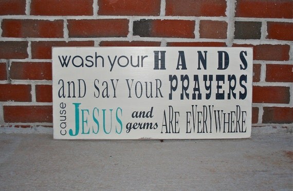 Wash Your Hands and Say Your Prayers Typography Word Art Sign Horizontal Medium