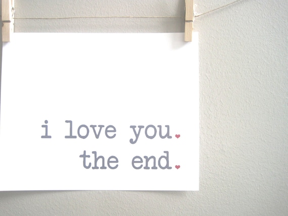 Love Print, Love Story Print, Valentine Print, 8x10 Print, Red, Heart, I Love You. The End.