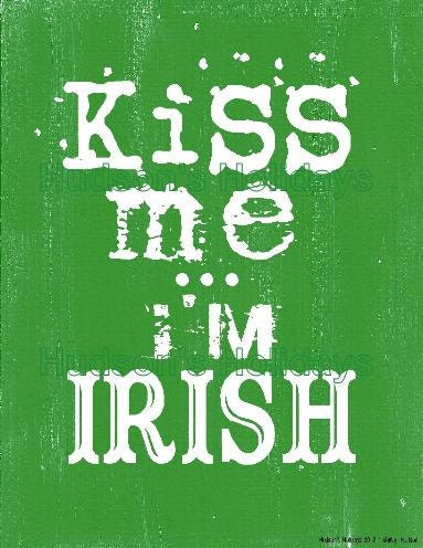 Kiss me I'm IRISH sign digital - green St. Patricks day uprint NEW vintage art words primitive paper old pdf 8 x 10 frame saying