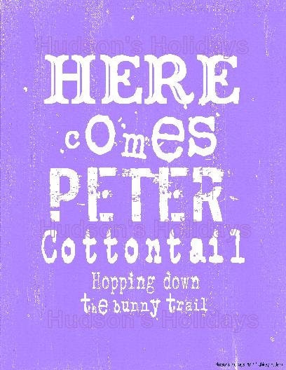 Here comes Peter Cotton tail Easter sign digital - purple bunny rabbit uprint NEW vintage art words primitive old pdf 8 x 10 frame saying