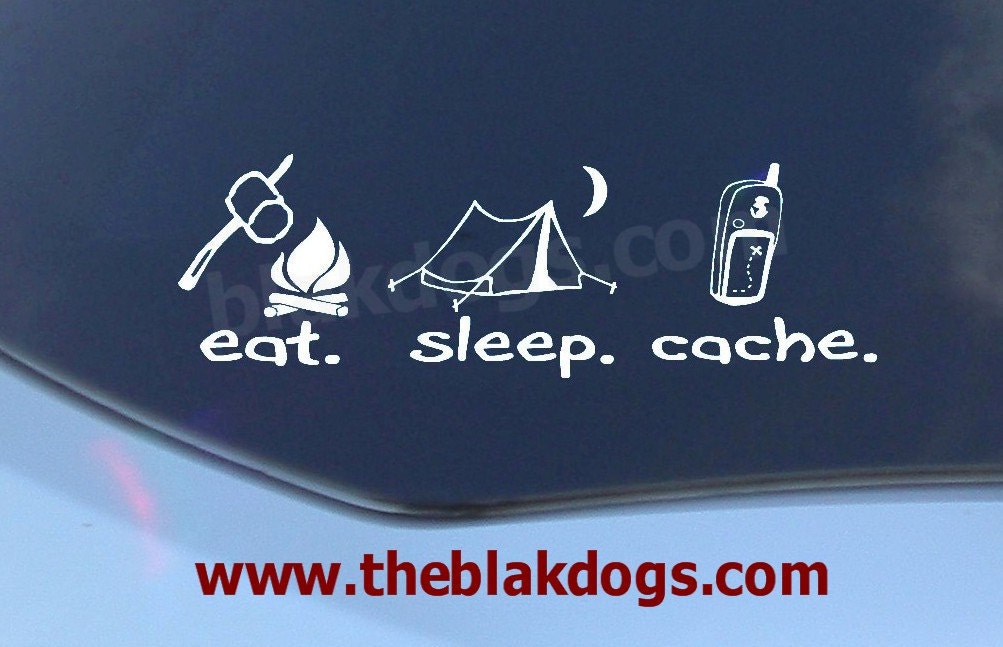 Eat. Sleep. Cache.