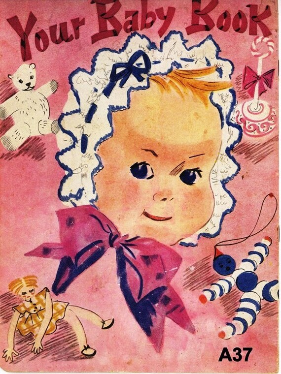 1950 Your Baby Book Crocheted Baby Set Star Book No. 72, Knitted Slipover, Baby Blanket, Child's Cable Sweater, Dandy Duck, Knitted Soakers, Infants Shawl, Cardigan, Play pants, Baby Surplice Sweater, Infant Shoulderette, Baby Bells Patterns