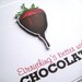 Sweet Treats Everything's better with Chocolate Greeting Card