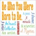 Be Who You Were Born to Be (for boy) - 5x5 Art Print