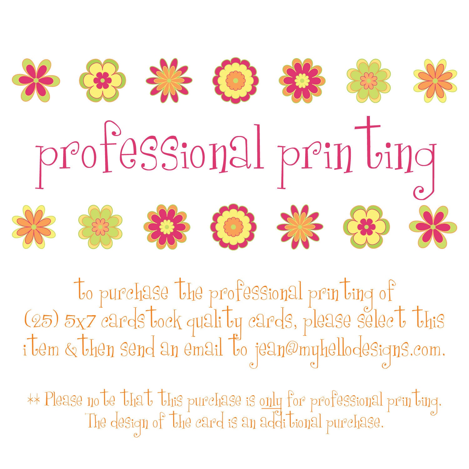 Professional Printing:  (25) 5x7 Cardstock Quality Prints