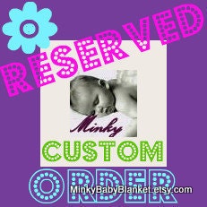 Molly - Custom Order - RESERVED  - 1 Tween/ Throw Size Minky Blanket