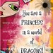Greeting Card by a Glitzy Gal ...    "Princess in a world of Dragons."