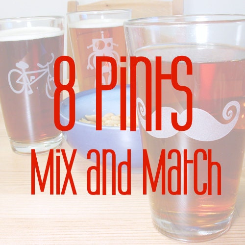 8 Etched Pint Glasses - your choice of designs