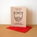 Behind Every Clever Girl is a Guy with a Beard and Glasses card (fire engine red)