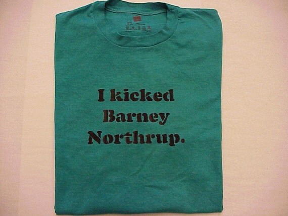 Adult Medium I Kicked Barney Northrup TShirt