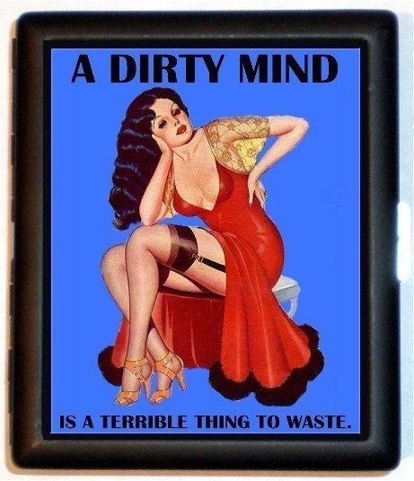 A Dirty Mind Is A Terrible Thing To Waste Sexy By Sweetheartsinner