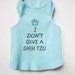 Dog Shirt I Dont Give A SHIH TZU TANK in Blue Funny Dog Shirt Tank Sleeveless Dog Shirt