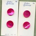 Shell Buttons FUCHSIA FUSCHIA Set of 4 1940s Vintage Bright Pink Mother of Pearl Buttons on Original Card 3/4 inch size MORE AVAlLABLE