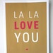 La La Love You Print 8.5 x 11 Brown