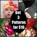 Any 3 Crochet Patterns-Lots of Pictures and Basic Stitches-Hats, Gloves, Animals, Photo Props