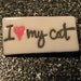 I Love My Cat Porcelain Pin