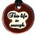 This Life is Enough Ceramic Necklace in Red Wine