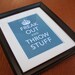 Keep Calm Parody Print 2