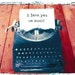 Typewriter Card I Love You SO Much polaroid transfer photography