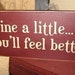 Wine A Little You'll Feel Better Primitive Handpainted WOod Sign Kitchen Bistro Bar