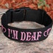 Custom Made - Dog Collar 1 1/2" wide - IM DEAF - you pick the colors