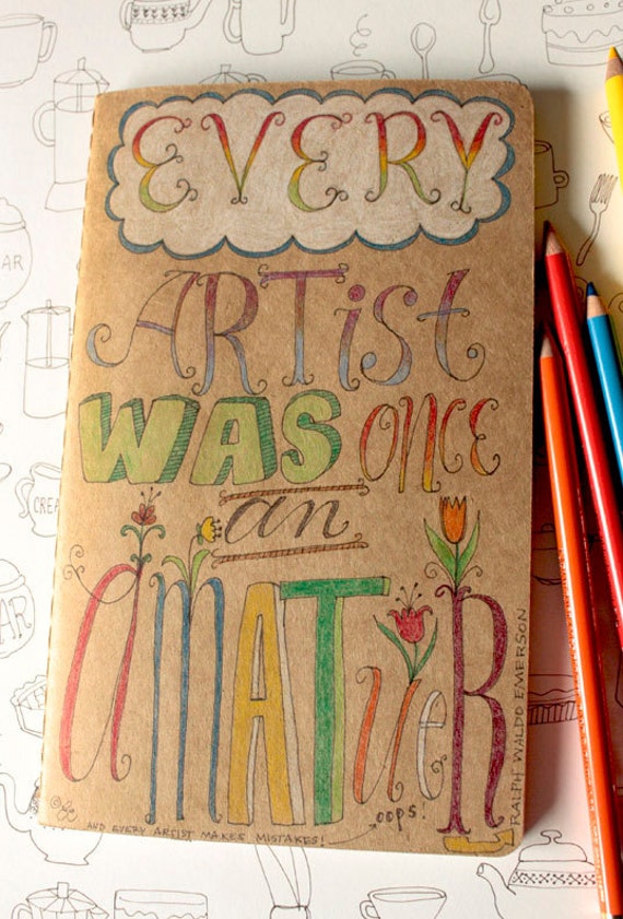 OOAK Kraft Moleskine with Hand Drawn Type and Art Quote by