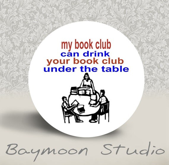 Items similar to My Book Club Can Drink Your Book Club