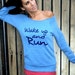 Wake Up and RUN Off the Shoulder Girly Sweatshirt. Size LARGE
