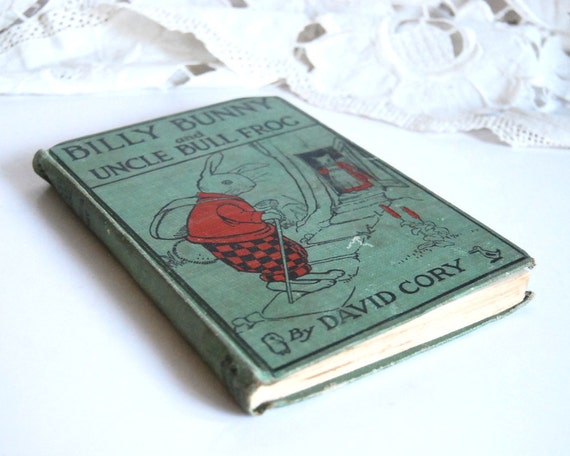 Vintage Book 1920 Billy Bunny and Uncle Bull Frog by David