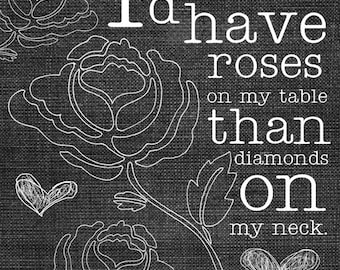 I'd rather have roses- Beautifully textured cotton canvas art print. Order as an 8x10 11x14 or 16x20 size.