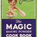 Vintage Cookbook 1930s The Magic Baking Powder Cookbook