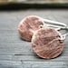 Copper Earrings, Handmade Earrings, Metalwork Copper Roughed Up Full Circle Dangle Drop Earrings, Handmade Jewelry, Copper Jewelry