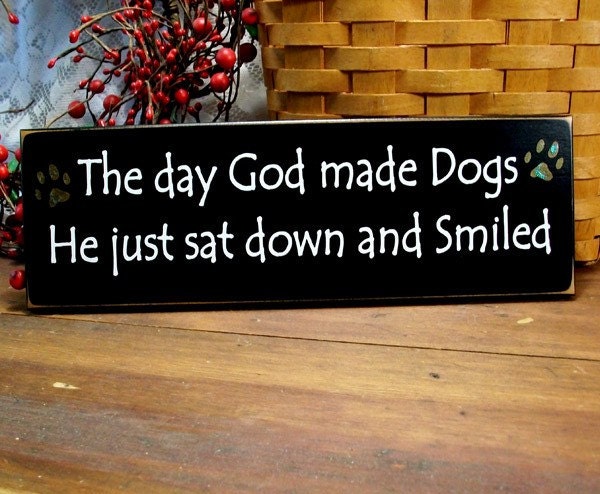 Greyhound Shipping Quote >> The day God made Dogs He sat down and smiled Sign for your Greyhound Shipping Quote >> The day God made Dogs He sat down and smiled Sign for your