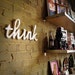 THINK recycled wooden sign