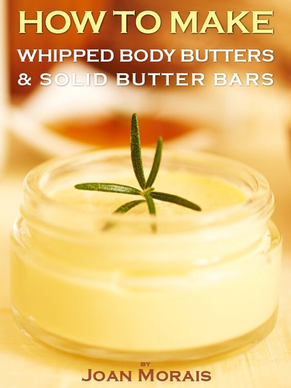 Butters to make butterscotch how Butter Body Whipped to  Butters: Solid Make whipped and Bars eBook How