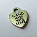100 Silver Handmade With Love Metal tags or charms