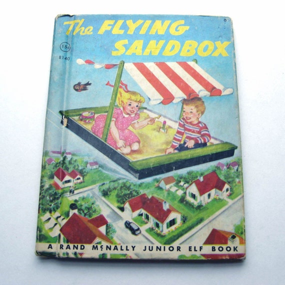 Vintage 1950s Childrens Book Entitled The Flying Sandbox By