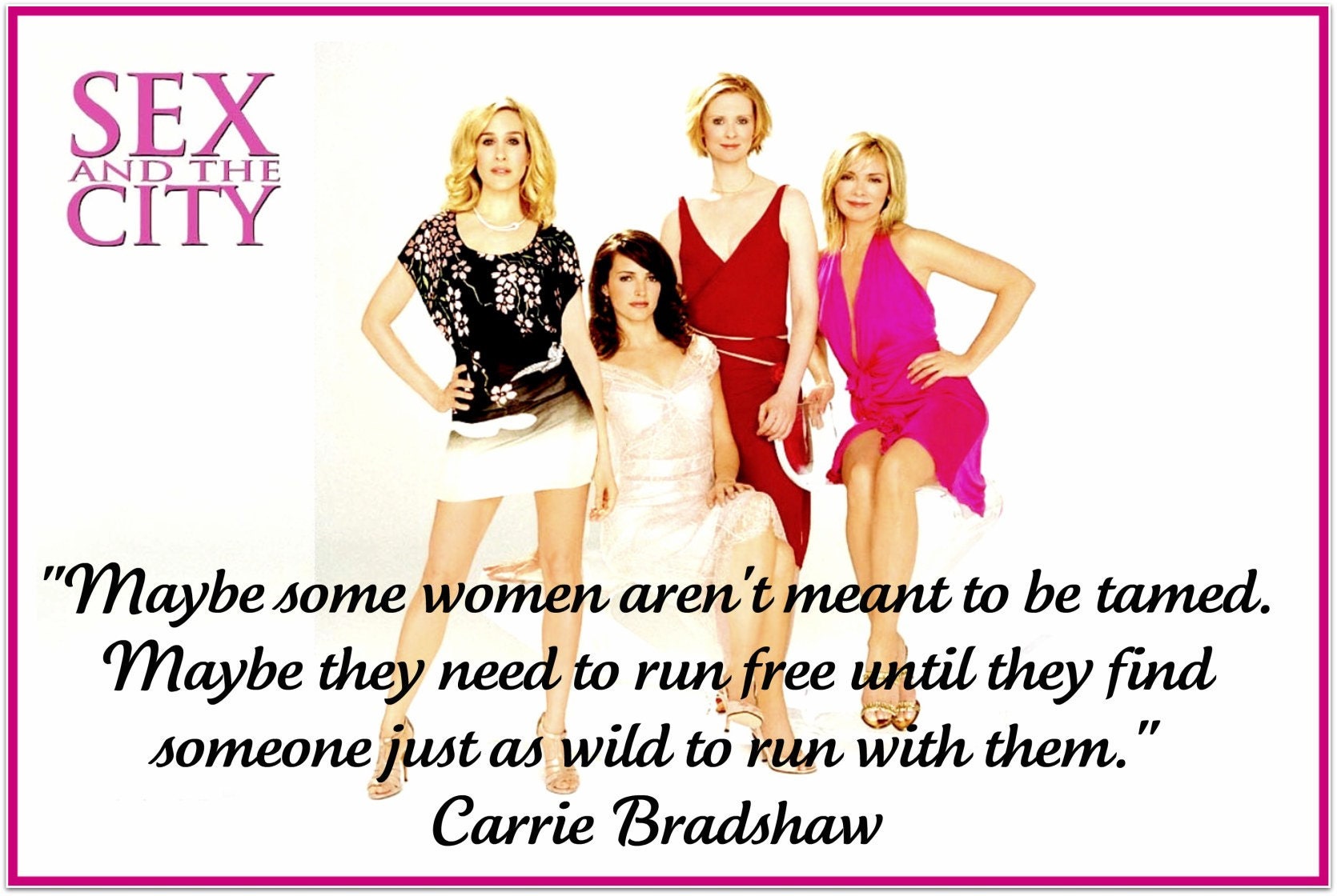 Famous Satc Quotes Maybe Some Women Aren T Meant To Be