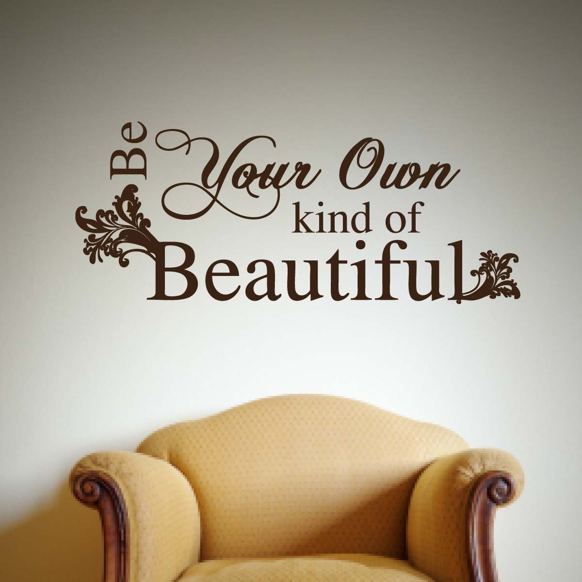 Vinyl Wall Art Be Your Own Kind Of Beautiful 