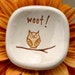 Small Ceramic Owl Dish - Woot Owl