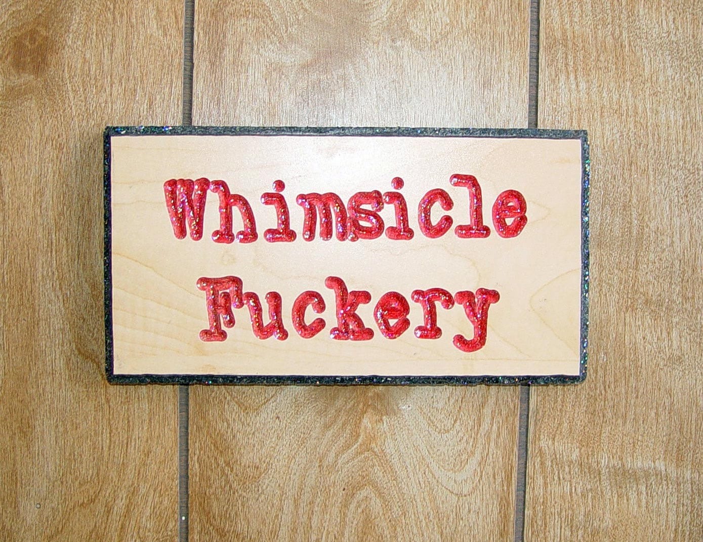 Whimsicle Fuckery Sign By Banished On Etsy 5122