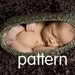 TWO PATTERNS IN ONE, Number 101 -- Baby Cocoon AND Pod Knitting Pattern PDF in Plain English -- Photography Prop for Newborn - PERMISSION IS GRANTED TO SELL WHAT YOU KNIT