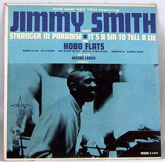 Don Gardner Trio Featuring Jimmy Smith And Wilson Lewes Quartet Stranger In Paradise Its A Sin To Te Don Gardner Trio Featuring Jimmy Smith And Wilson Lewes Quartet Stranger In Paradise Its A Sin To Te