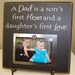 A Dad is a son's first hero and a daughter's first love-Vinyl Lettering on a Square magnetic picture board